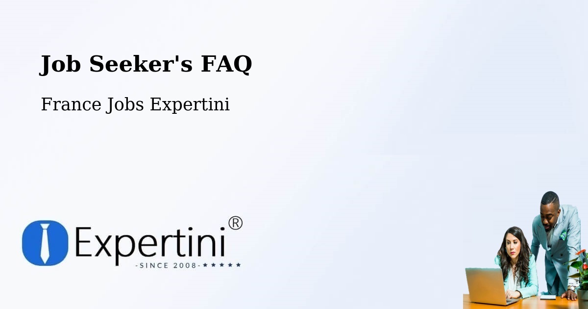 Job Seeker FAQ – Cholet - France Jobs Expertini